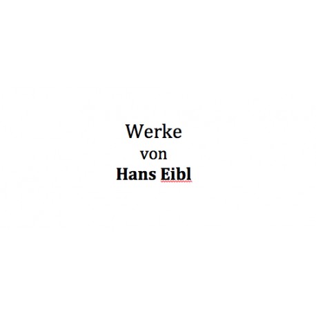 Werkverzeichnis Hans EIBL