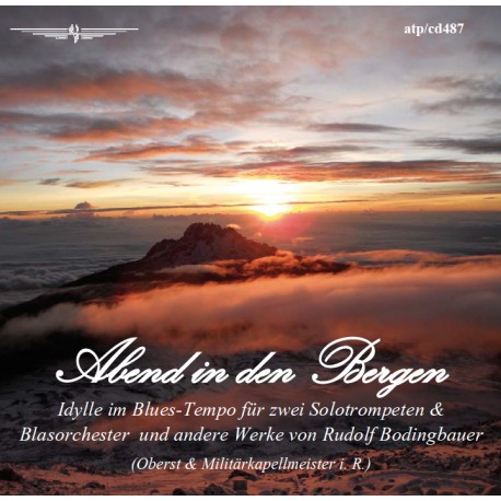 Militärmusik Stmk & Blasorchester Heribert Raich "Abend in den Bergen"