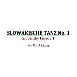 Slowakische Tanz No. 1 (Slovensky tanec c. 1)