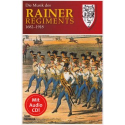 Die Musik des Rainer Regiments 1682 - 1918